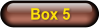 Box 5