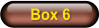 Box 6