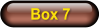 Box 7