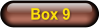 Box 9